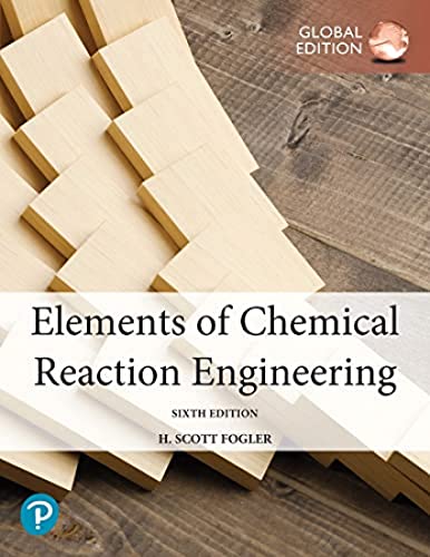 Elements of Chemical Reaction Engineering, Global Edition (Original PDF from Publisher)