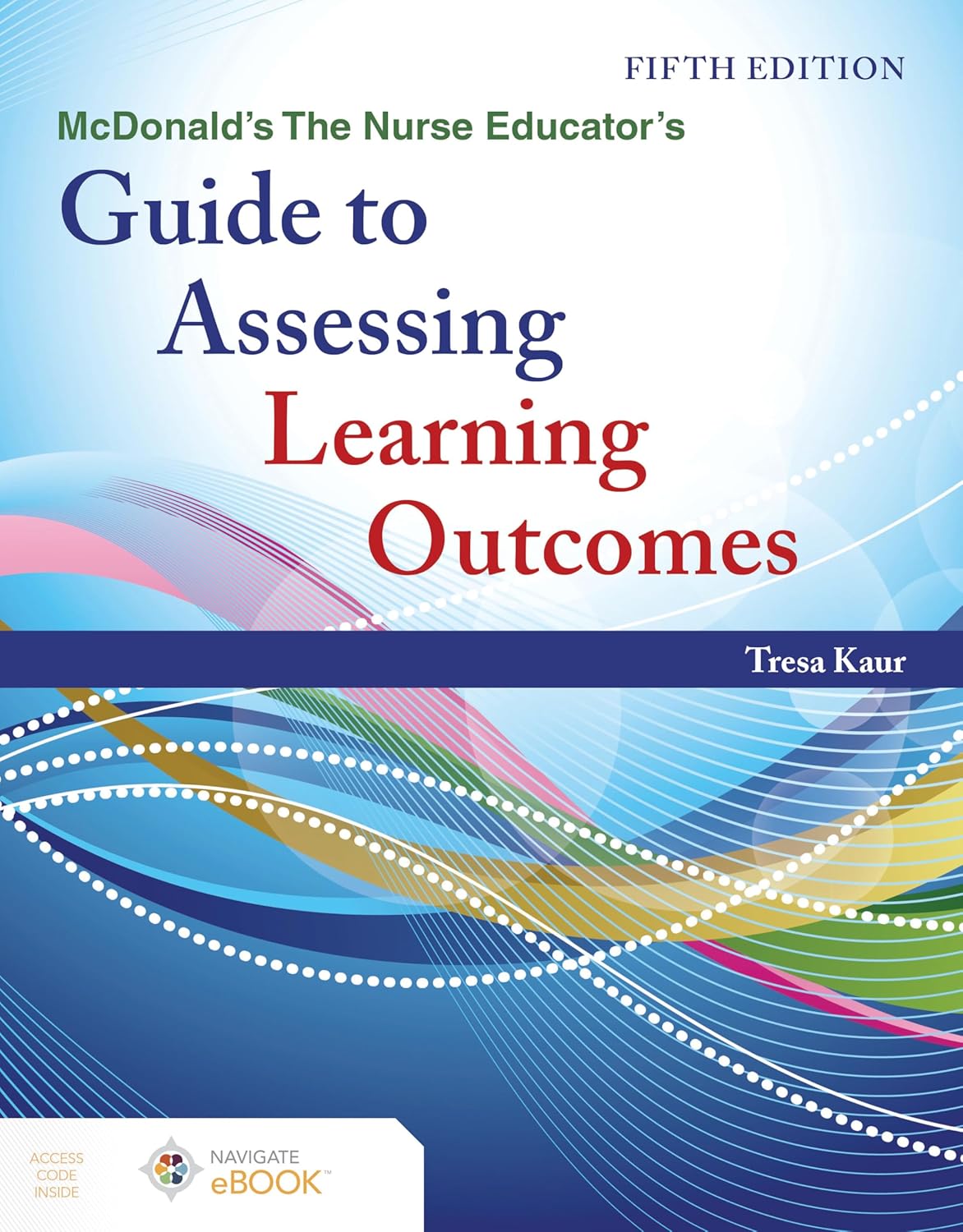 McDonald's The Nurse Educator's Guide to Assessing Learning Outcomes, 5th Edition (EPUB)