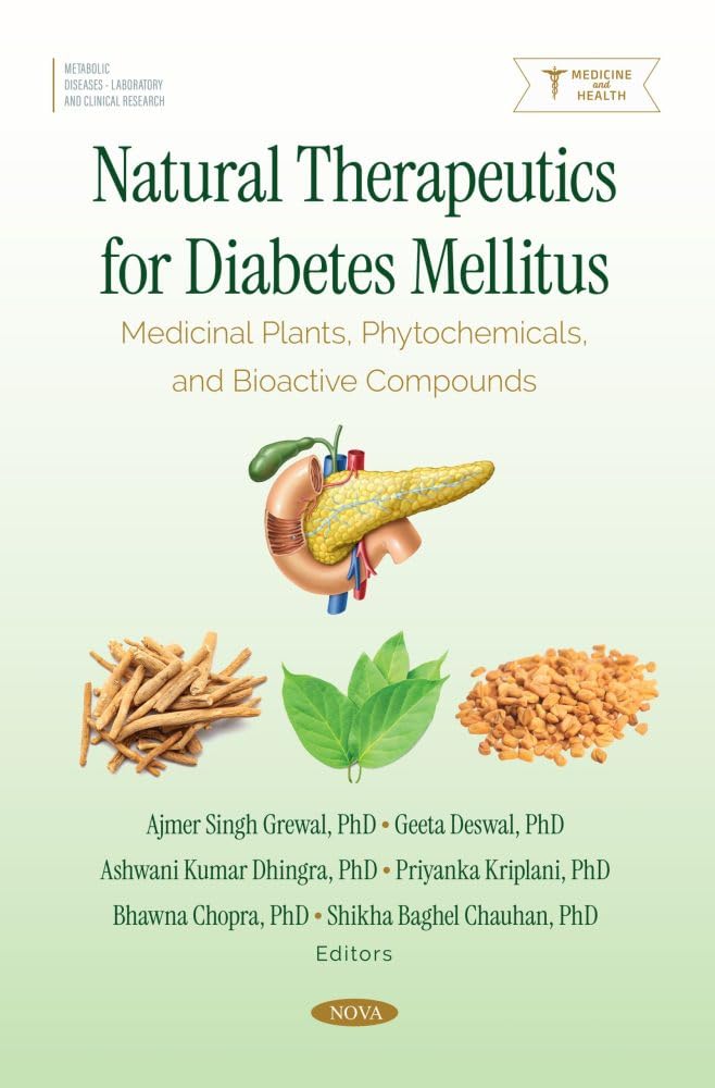 Natural Therapeutics for Diabetes Mellitus: Medicinal Plants, Phytochemicals, and Bioactive Compounds (Original PDF from Publisher)