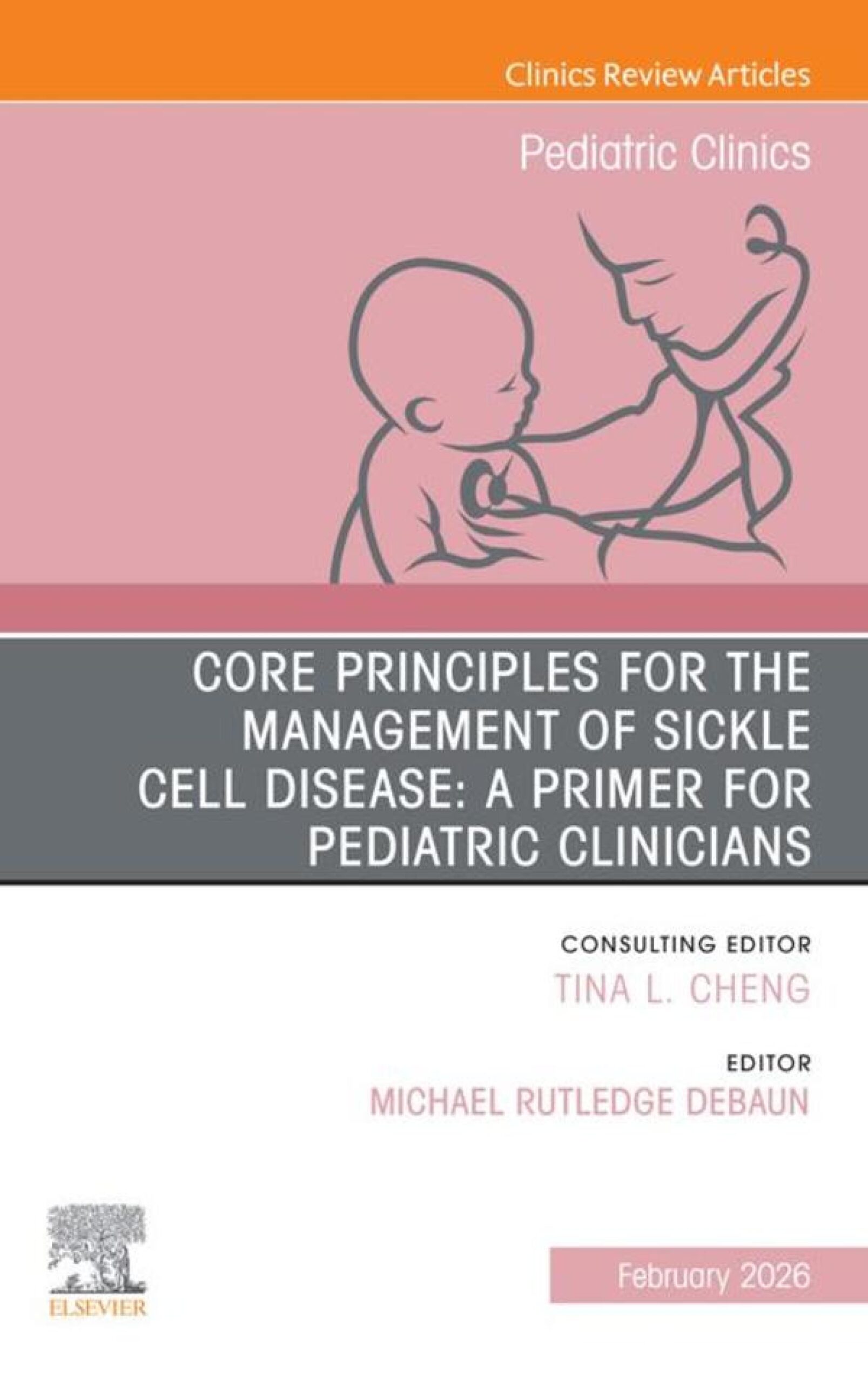 Core Principles for the Management of Sickle Cell Disease, An Issue of Pediatric Clinics of North America (EPUB)