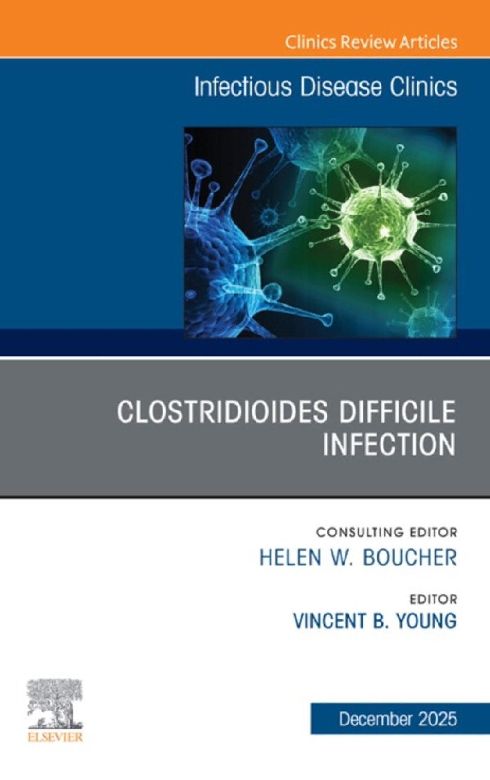 Clostridioides Difficile Infection, An Issue of Infectious Disease Clinics of North America (EPUB)