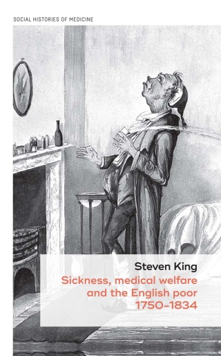 Sickness, medical welfare and the English poor, 1750-1834 (EPUB)