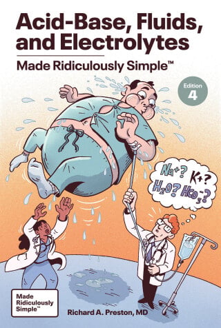 Acid-Base, Fluids, and Electrolytes Made Ridiculously Simple, 4th Edition (Original PDF from Publisher)