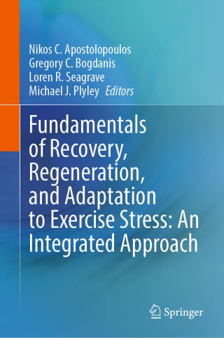 Fundamentals of Recovery, Regeneration, and Adaptation to Exercise Stress: An Integrated Approach (Original PDF from Publisher)