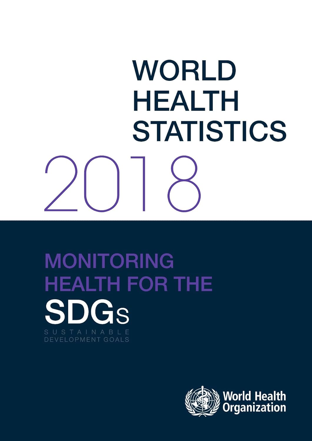 World Health Statistics 2018: Monitoring Health for the Sustainable Development Goals (SDGs) (Original PDF from Publisher)
