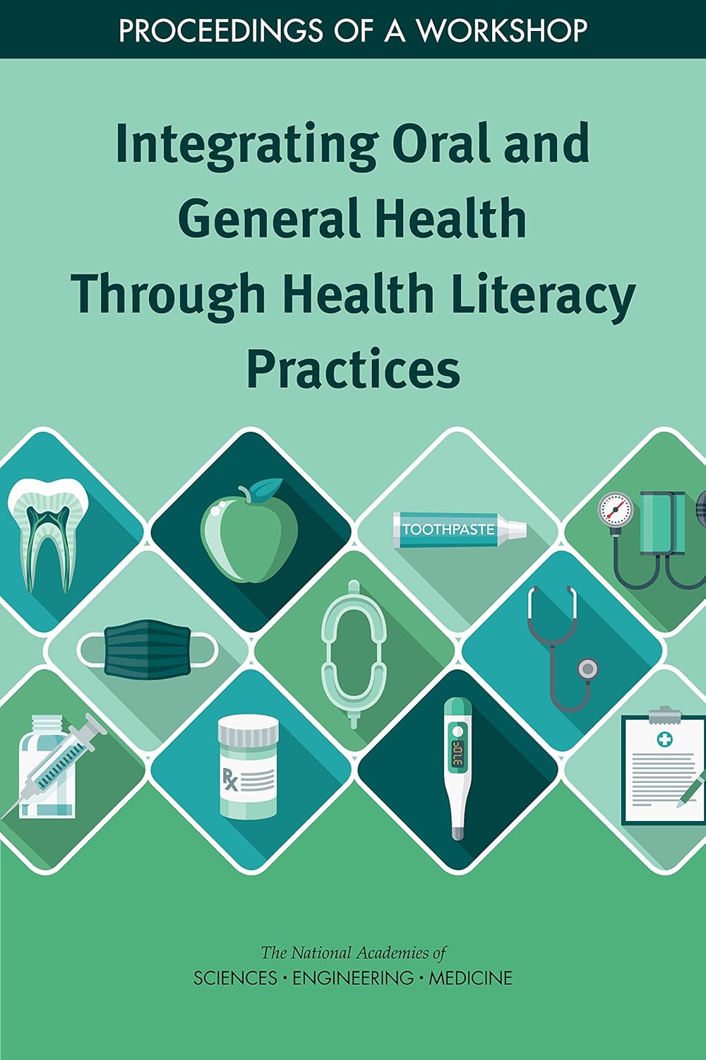 Integrating Oral and General Health Through Health Literacy Practices: Proceedings of a Workshop (EPUB)