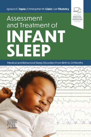 Assessment and Treatment of Infant Sleep: Medical and Behavioral Sleep Disorders from Birth to 24 Months (Original PDF from Publisher)