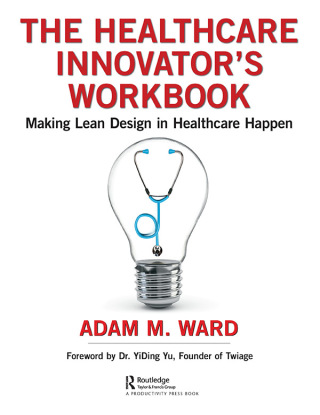 The Healthcare Innovator's Workbook (Original PDF from Publisher)