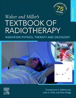 Walter and Miller's Textbook of Radiotherapy: Radiation Physics, Therapy and Oncology, 9th Edition (EPUB)
