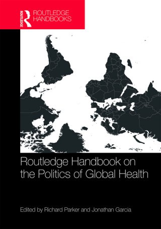 Routledge Handbook on the Politics of Global Health (Original PDF from Publisher)