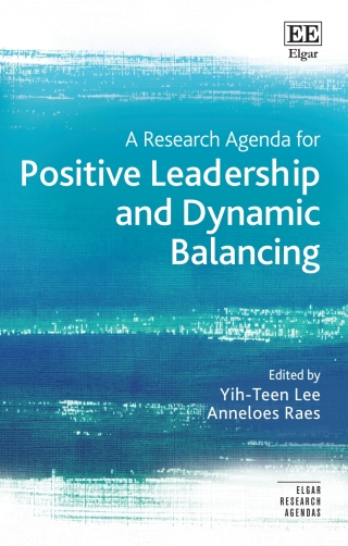 A Research Agenda for Positive Leadership and Dynamic Balancing (Original PDF from Publisher)