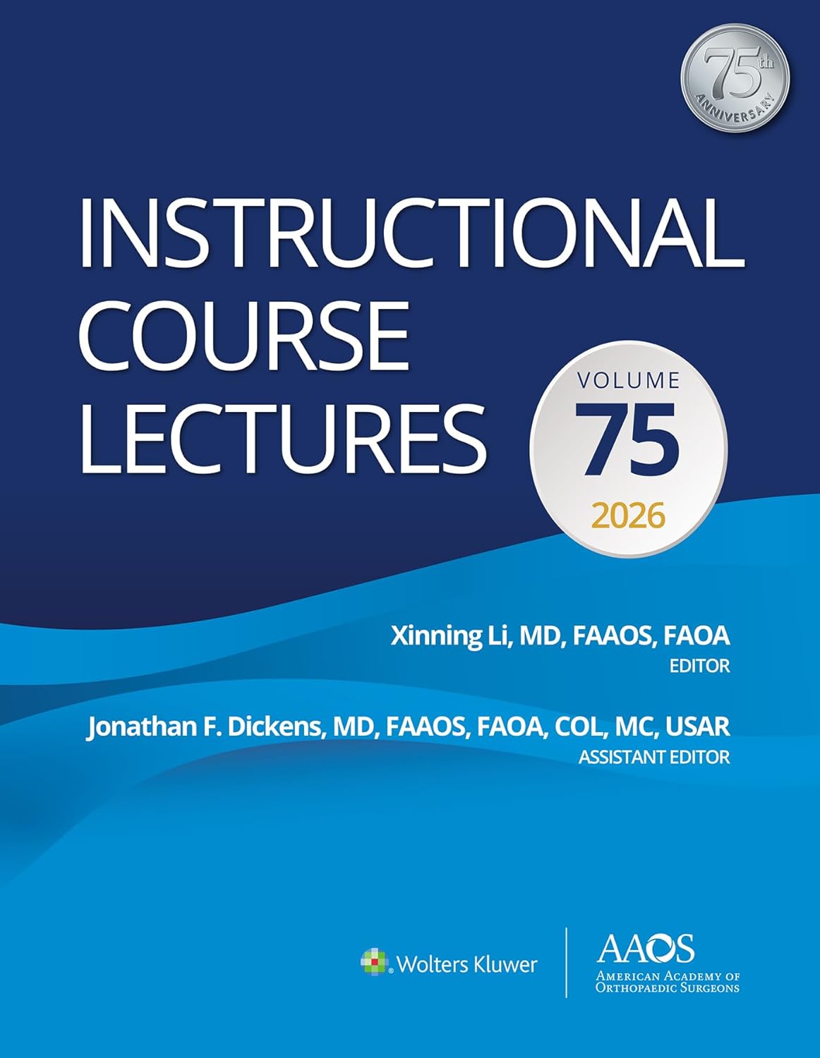 Instructional Course Lectures: Volume 75 (AAOS - American Academy of Orthopaedic Surgeons) (EPUB)