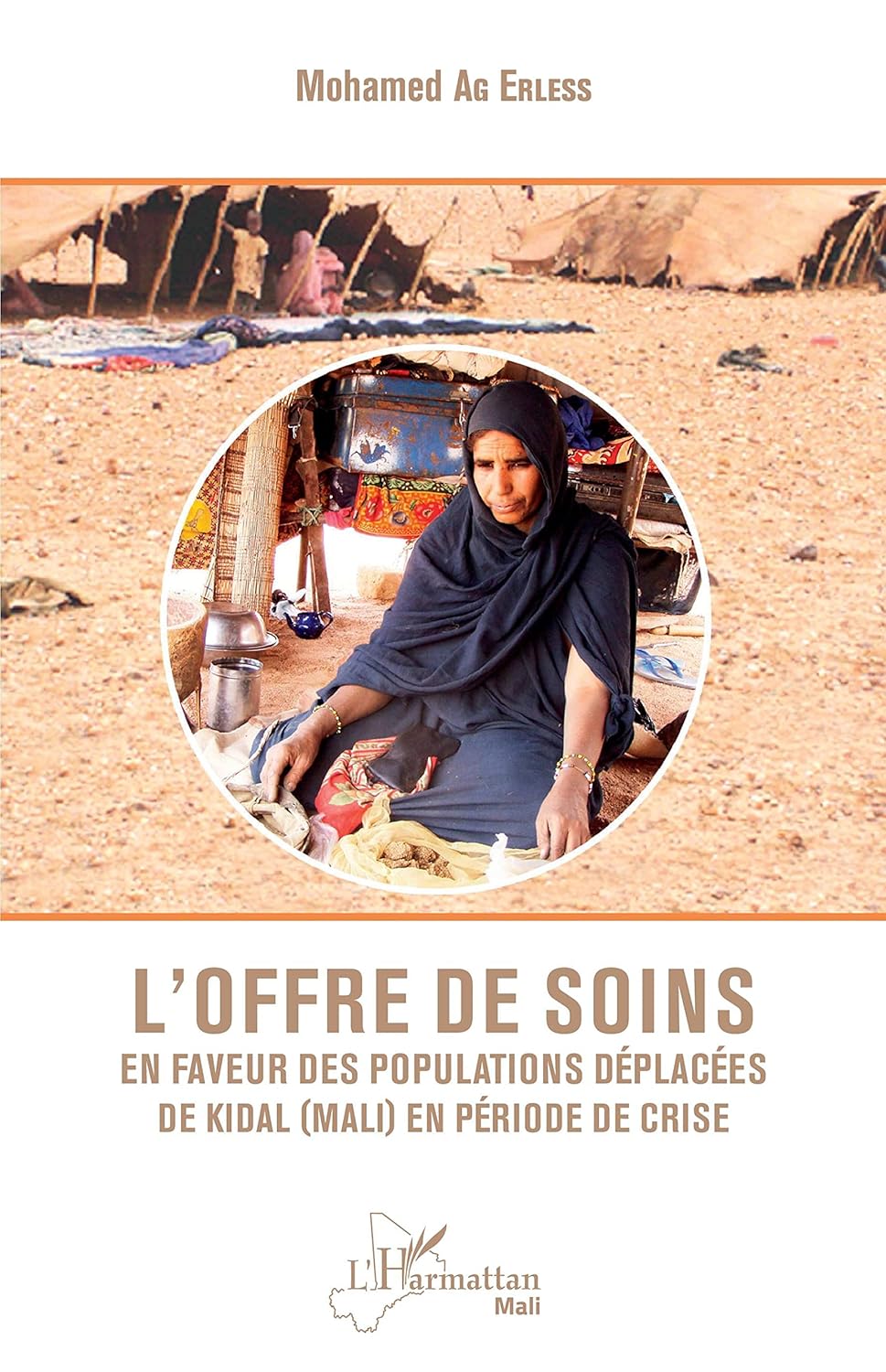 L'offre de soins en faveur des populations déplacées de Kidal (Mali) en période de crise (French Edition), 7th Edition (Original PDF from Publisher)