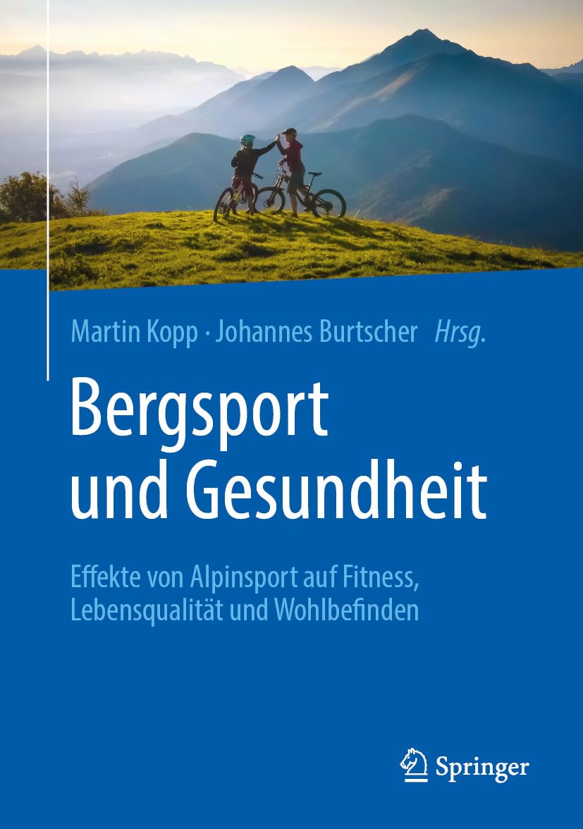 Bergsport und Gesundheit: Effekte von Alpinsport auf Fitness, Lebensqualität und Wohlbefinden (German Edition) (Original PDF from Publisher)