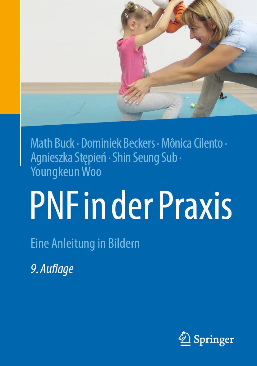 PNF in der Praxis: Eine Anleitung in Bildern (German Edition), 9th Edition (EPUB)