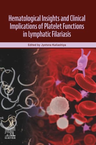 Hematological Insights and Clinical Implications of Platelet Functions in Lymphatic Filariasis (True PDF from Publisher)
