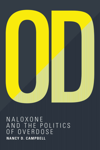OD: Naloxone and the Politics of Overdose (Original PDF from Publisher)