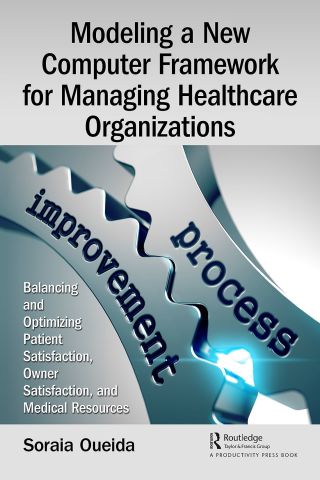 Modeling a New Computer Framework for Managing Healthcare Organizations (Original PDF from Publisher)