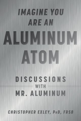 Imagine You Are An Aluminum Atom (EPUB)