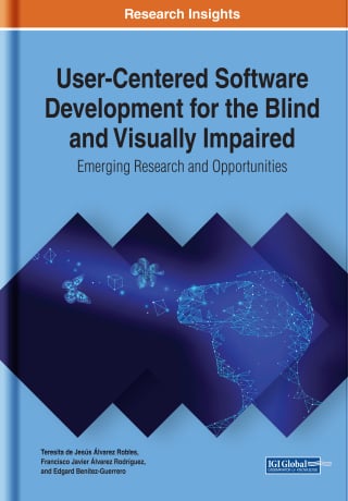 User-Centered Software Development for the Blind and Visually Impaired: Emerging Research and Opportunities (EPUB)