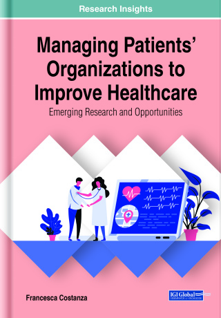 Managing Patients' Organizations to Improve Healthcare: Emerging Research and Opportunities (EPUB)