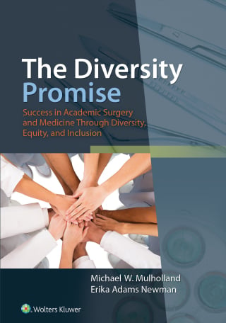 The Diversity Promise: Success in Academic Surgery and Medicine Through Diversity, Equity, and Inclusion (EPUB)