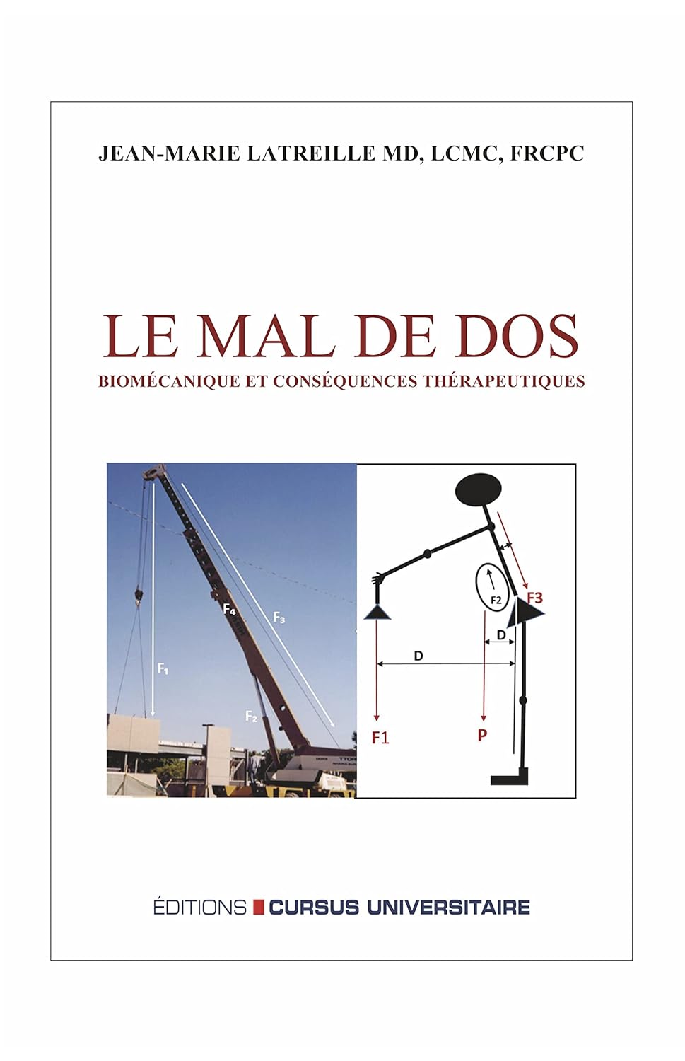 Le mal de dos: Biomécanique et conséquences thérapeutiques - 2ème édition revue et augmentée (French Edition) (Original PDF from Publisher)