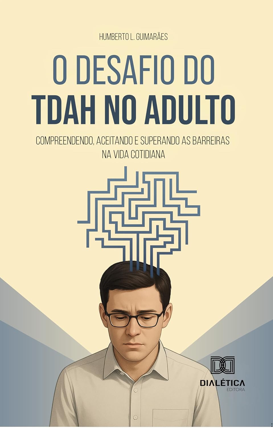 O Desafio do TDAH no Adulto: Compreendendo, Aceitando e Superando as Barreiras na Vida Cotidiana (Portuguese Edition) (EPUB)