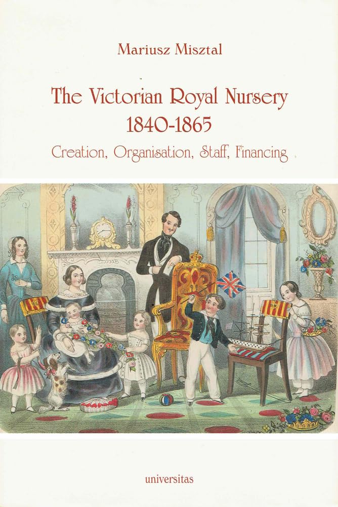 Victorian Royal Nursery 1840-1865 (Original PDF from Publisher)
