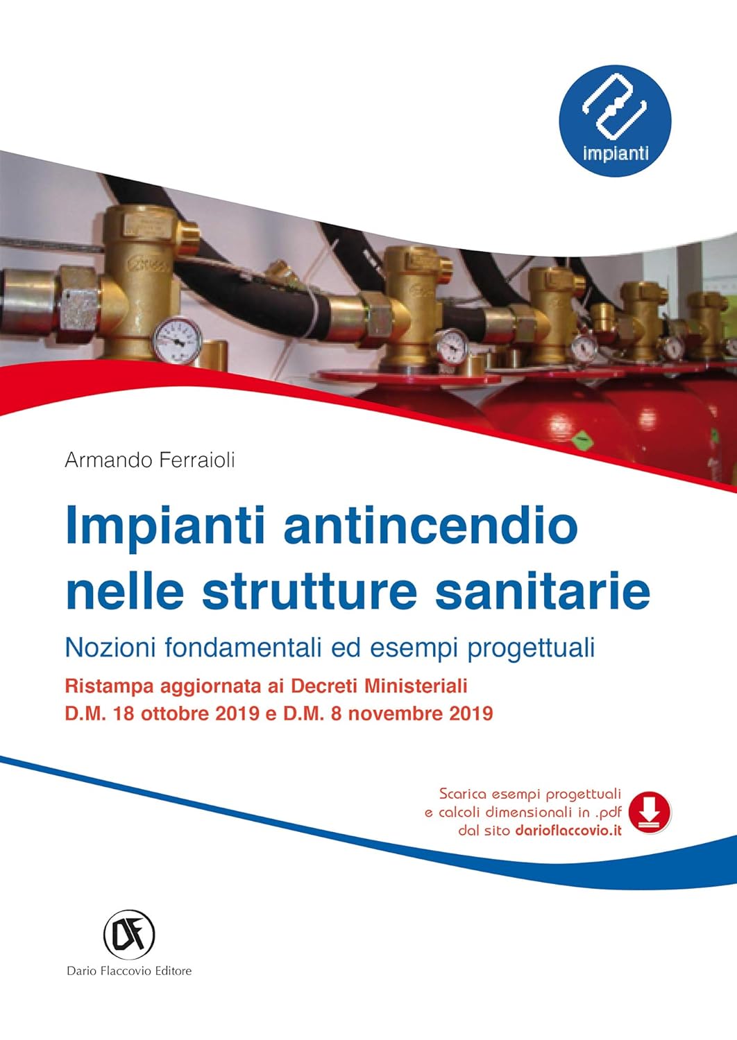 Impianti antincendio nelle strutture sanitarie - Nozioni fondamentali ed esempi progettuali (Italian Edition) (Original PDF from Publisher)