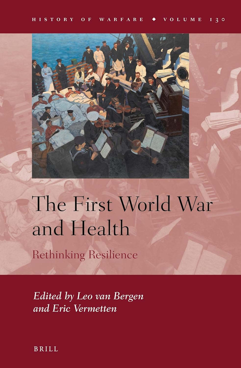 The First World War and Health: Rethinking Resilience (History of Warfare, 130) (Original PDF from Publisher)
