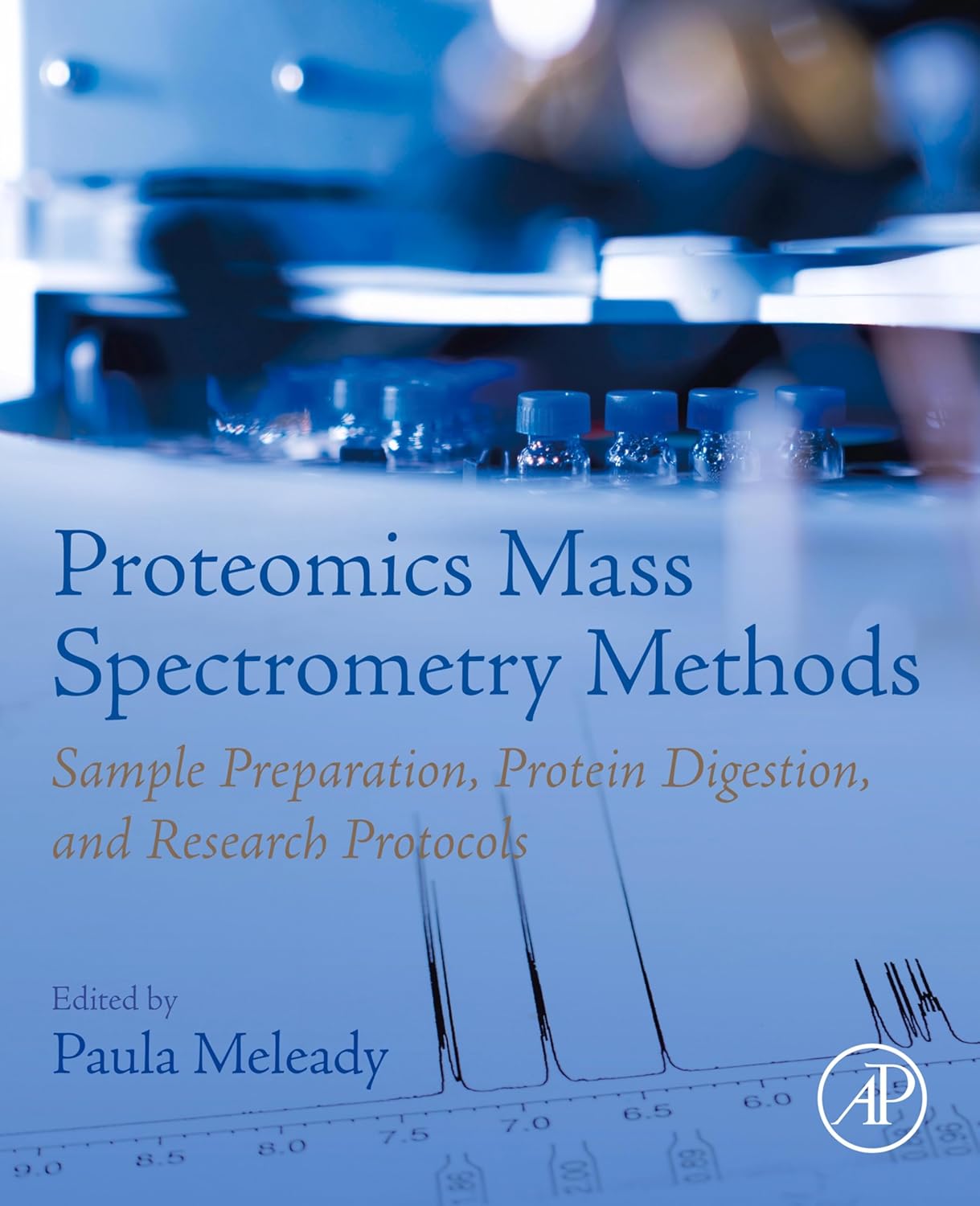 Proteomics Mass Spectrometry Methods: Sample Preparation, Protein Digestion, and Research Protocols (Original PDF from Publisher)