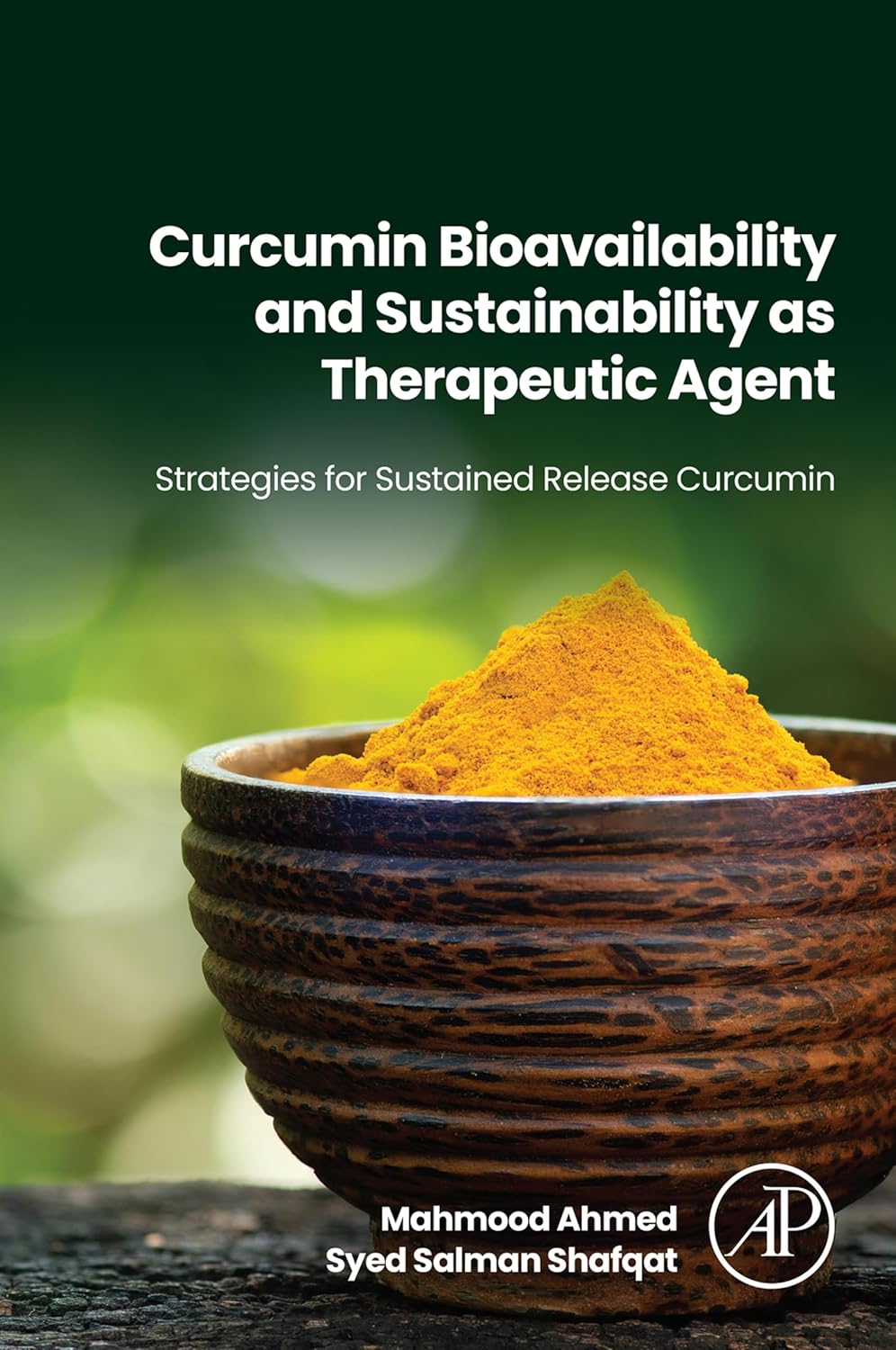 Curcumin Bioavailability and Sustainability as Therapeutic Agent: Strategies for Sustained Release Curcumin (EPUB)