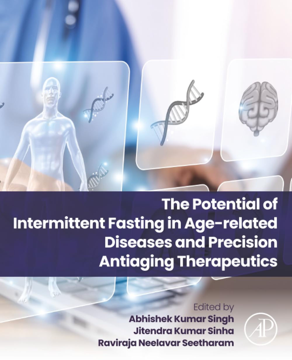 The Potential of Intermittent Fasting in Age-related Diseases and Precision Anti-aging Therapeutics (Original PDF from Publisher)