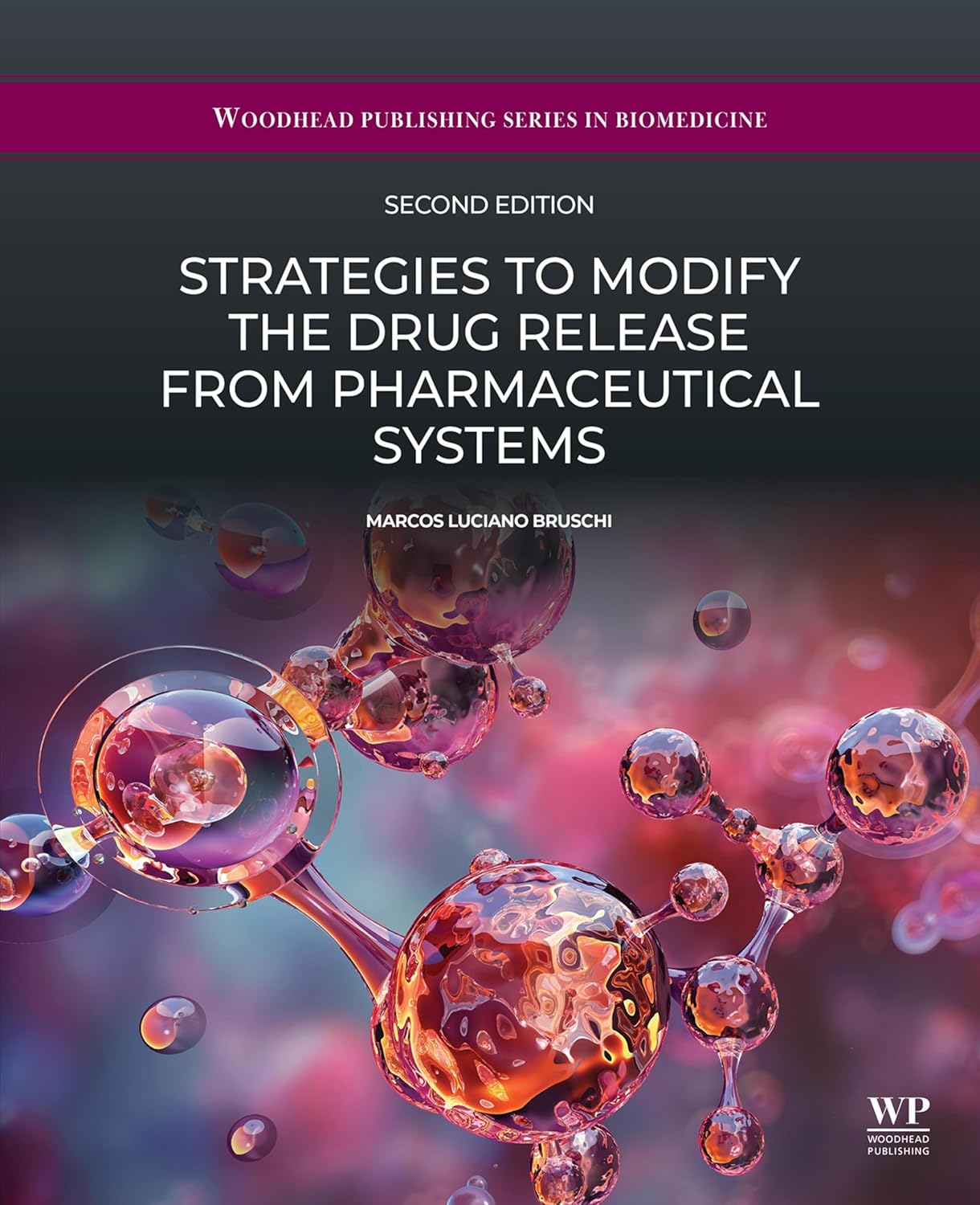 Strategies to Modify the Drug Release from Pharmaceutical Systems (Woodhead Publishing Series in Biomedicine), 2nd Edition (Original PDF from Publisher)