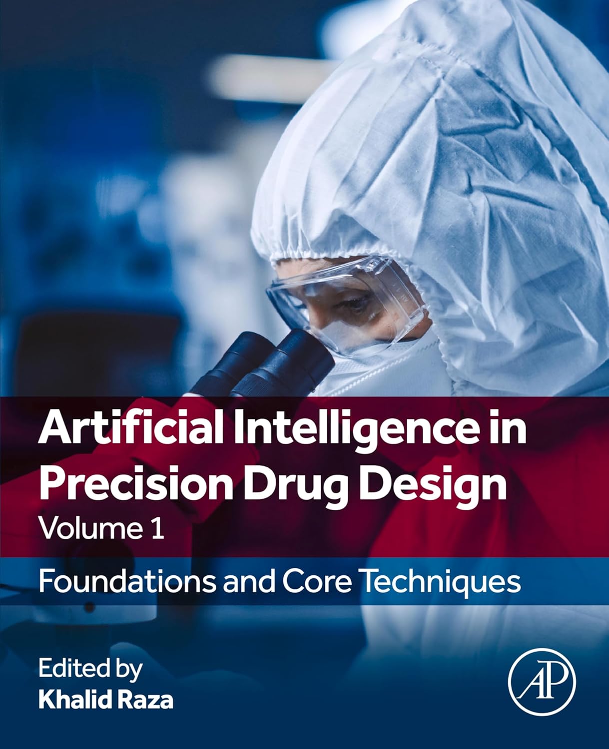 Artificial Intelligence in Precision Drug Design, Volume 1: Foundations and Core Techniques (Original PDF from Publisher)