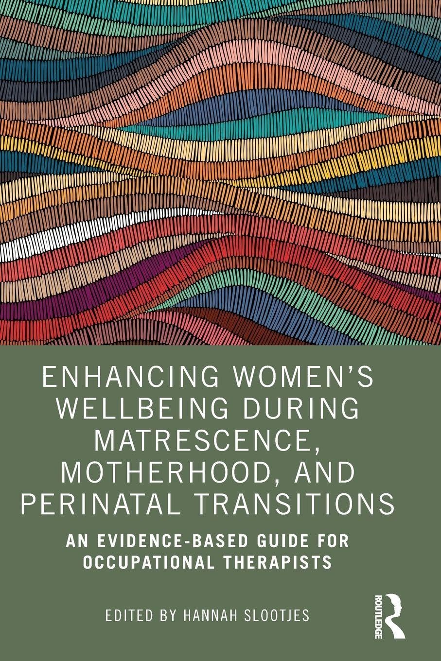 Enhancing Women’s Wellbeing During Matrescence, Motherhood, and Perinatal Transitions (EPUB)