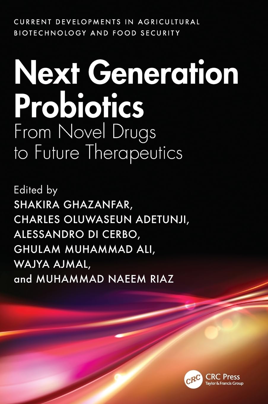 Next Generation Probiotics (Current Developments in Agricultural Biotechnology and Food Security) (Original PDF from Publisher)