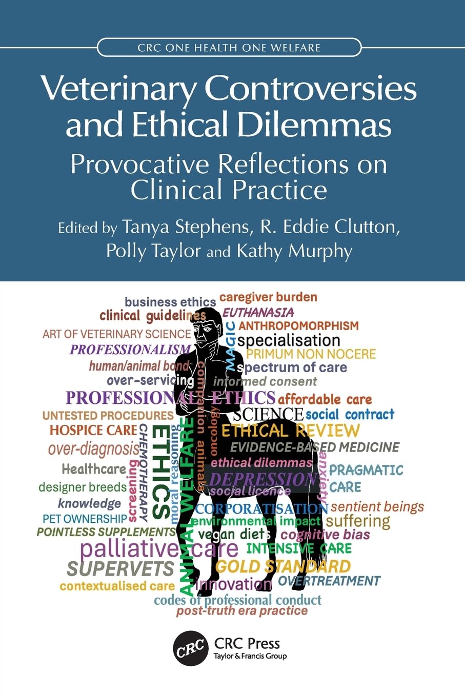 Veterinary Controversies and Ethical Dilemmas (CRC One Health One Welfare) (Original PDF from Publisher)