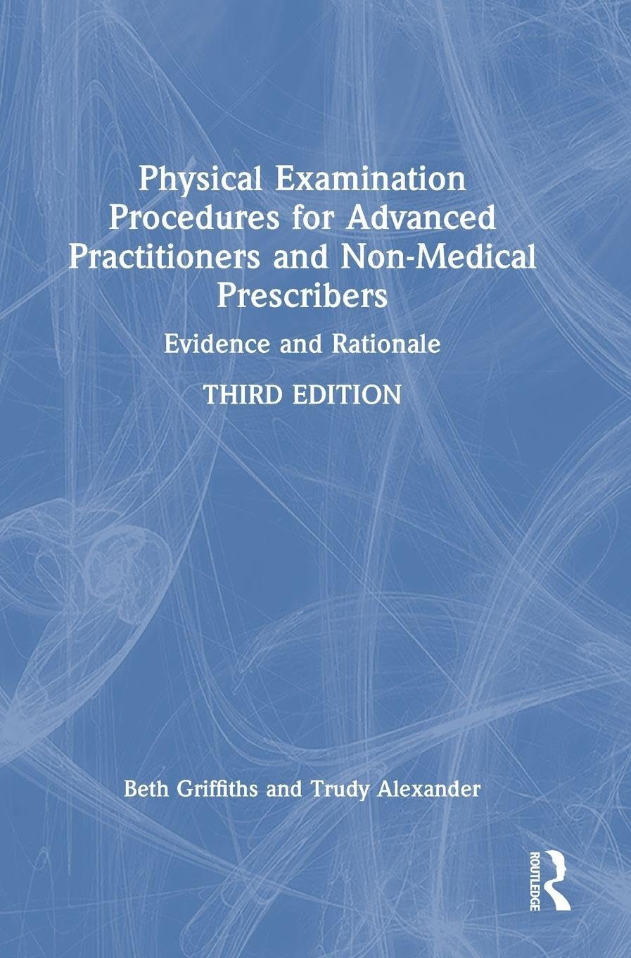Physical Examination Procedures for Advanced Practitioners and Non-Medical Prescribers: Evidence and Rationale, 3rd Edition (EPUB)