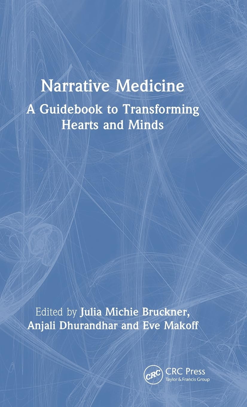 Narrative Medicine: A Guidebook to Transforming Hearts and Minds (Original PDF from Publisher)