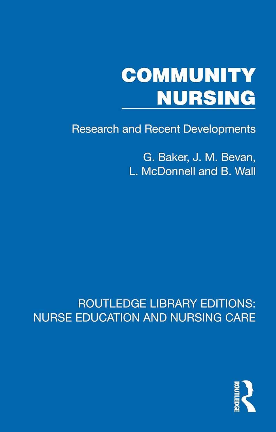 Community Nursing: Research and Recent Developments (Routledge Library Editions: Nurse Education and Nursing Care) (EPUB)