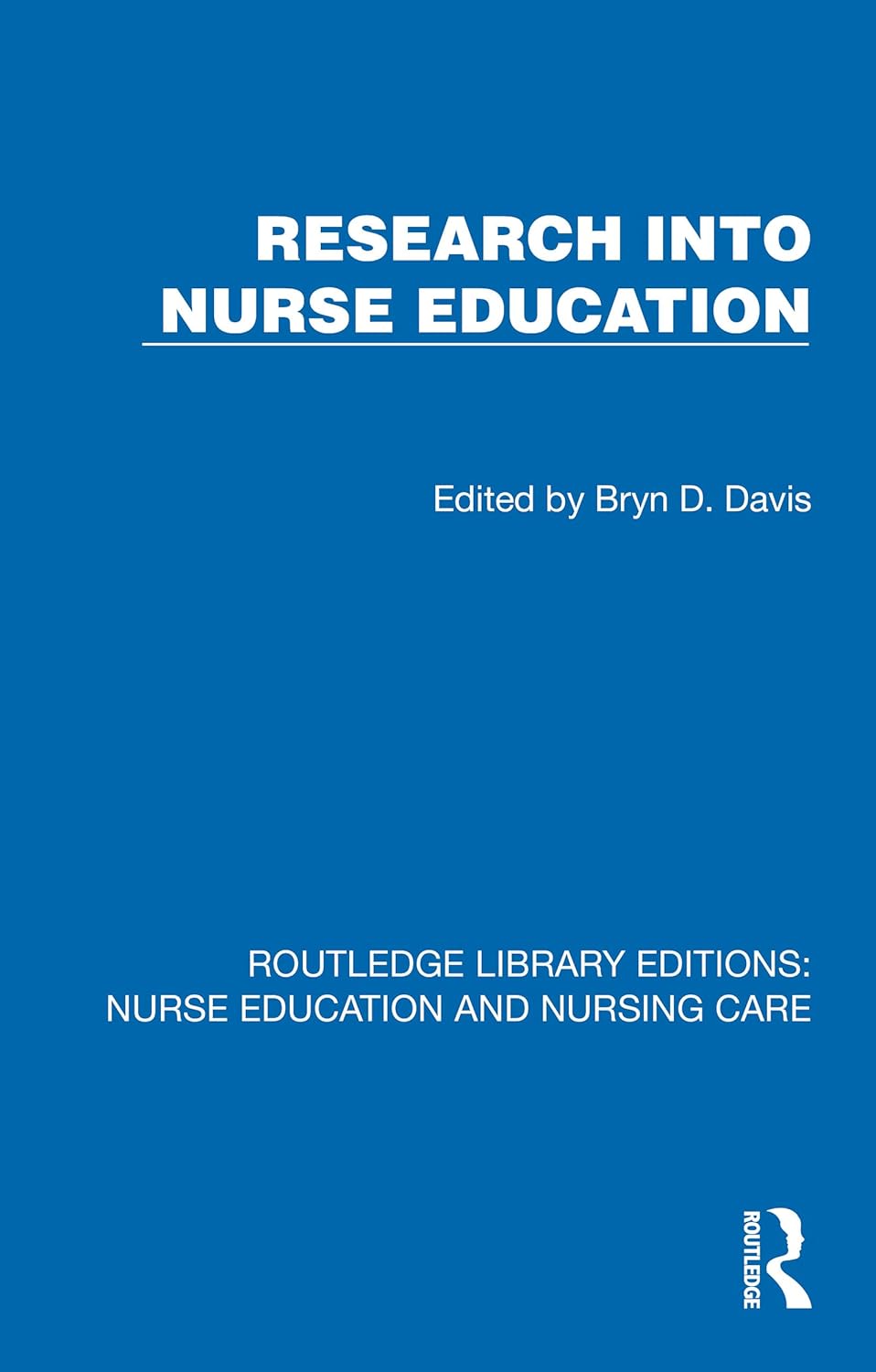 Research into Nurse Education (Routledge Library Editions: Nurse Education and Nursing Care) (EPUB)