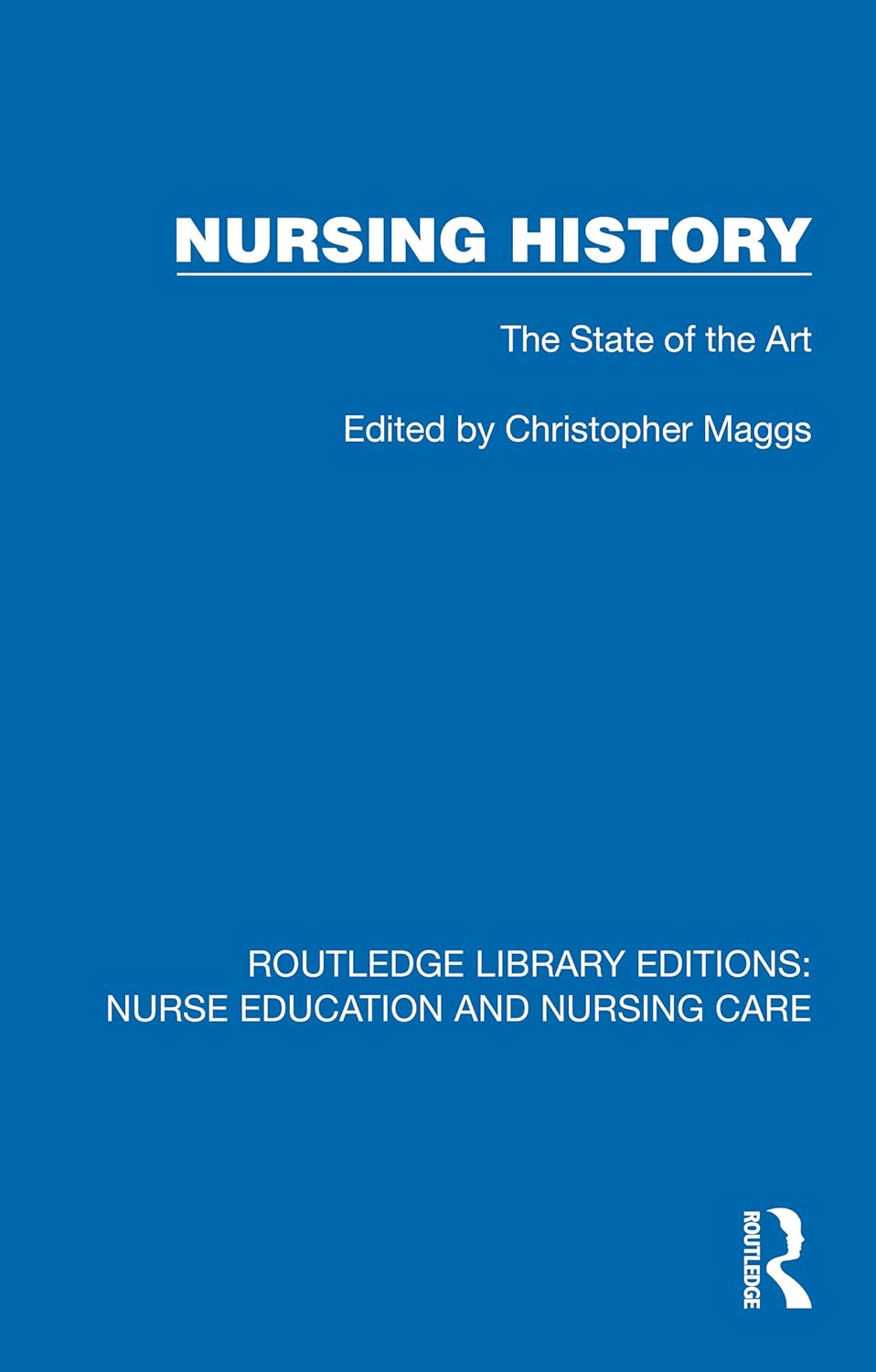 Nursing History: The State of the Art (Routledge Library Editions: Nurse Education and Nursing Care) (EPUB)