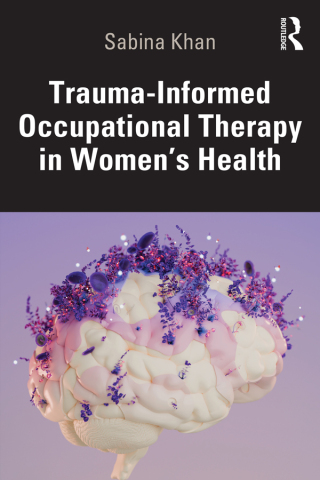 Trauma-Informed Occupational Therapy in Women’s Health (EPUB)