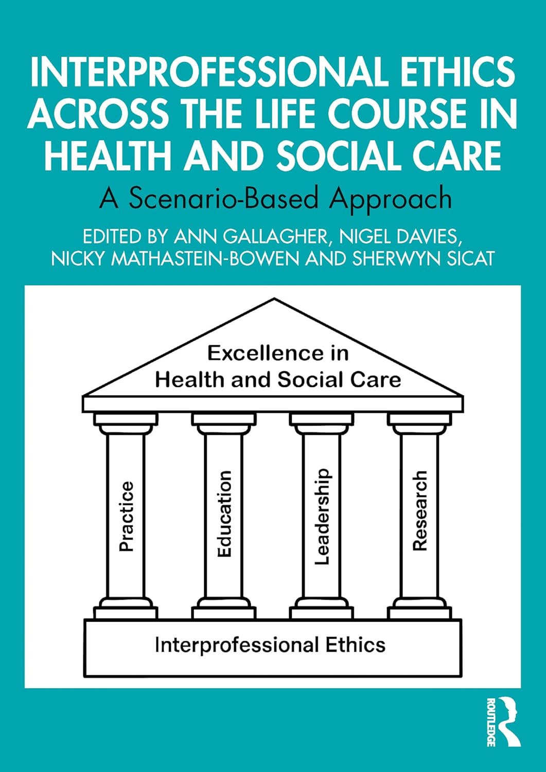 Interprofessional Ethics Across the Life Course in Health and Social Care: A Scenario-Based Approach (EPUB)