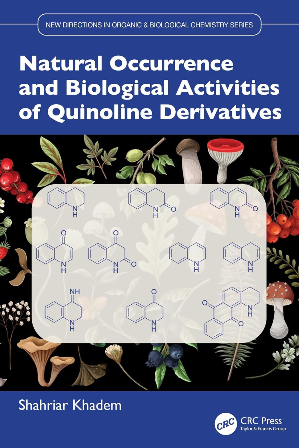 Natural Occurrence and Biological Activities of Quinoline Derivatives (New Directions in Organic & Biological Chemistry) (EPUB)