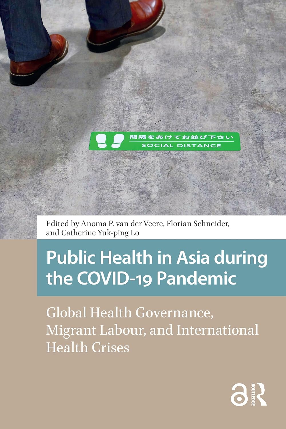 Public Health in Asia during the COVID-19 Pandemic: Global Health Governance, Migrant Labour, and International Health Crises (Health, Medicine, and Science in Asia) (EPUB)