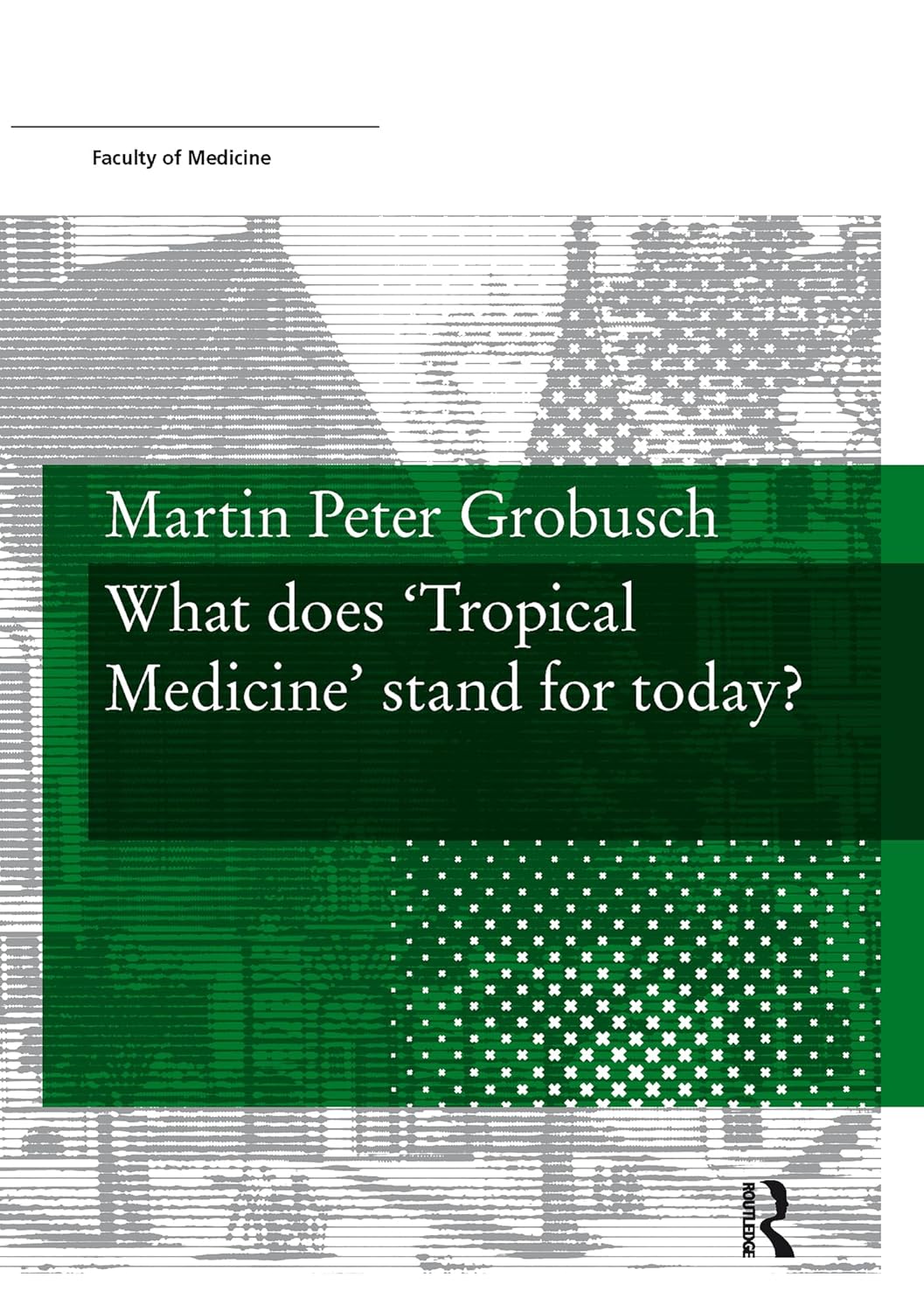 What does ‘Tropical Medicine’ stand for today? (VOR Geneeskunde) (Original PDF from Publisher)