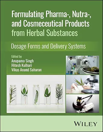 Formulating Pharma-, Nutra-, and Cosmeceutical Products from Herbal Substances: Dosage Forms and Delivery Systems (EPUB)